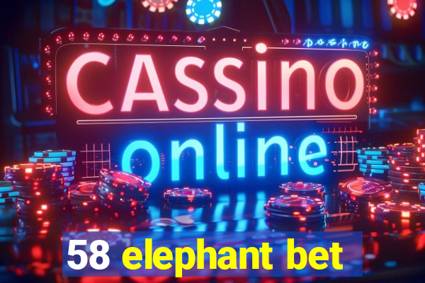 58 elephant bet